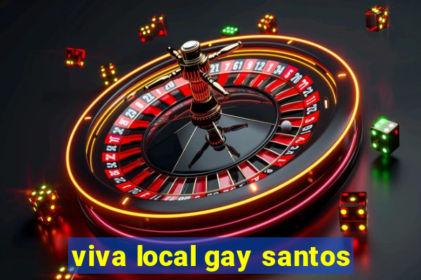 viva local gay santos